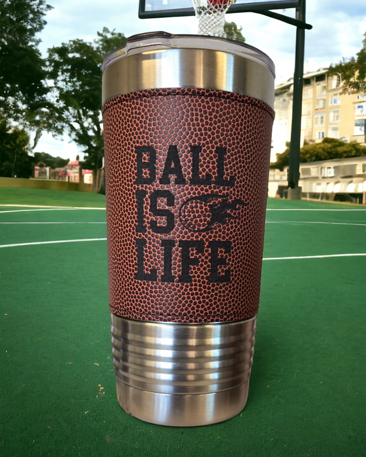 20oz Basketball Leatherette Tumbler "Ball is Life"